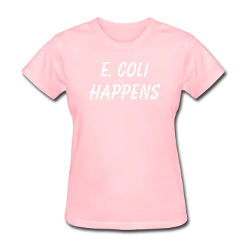 "E. Coli Happens" (white) - Women's T-Shirt